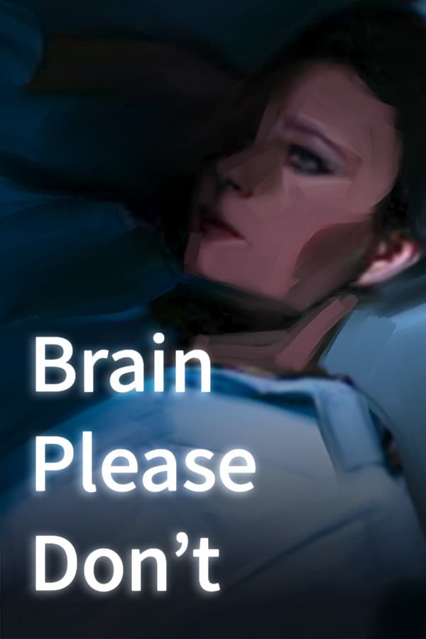 Brain Please Don't