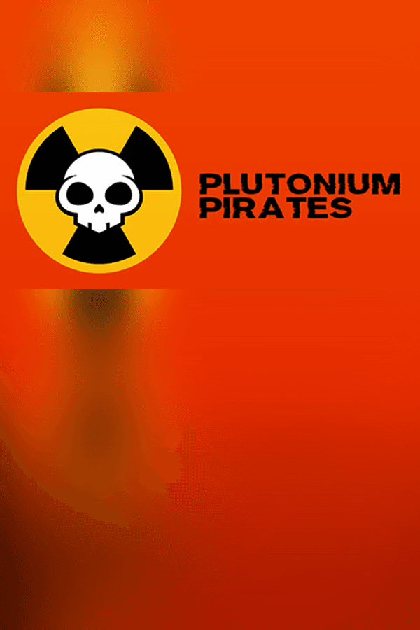 Plutonium Pirates
