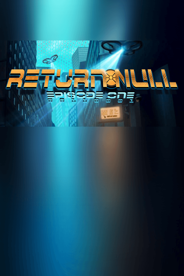 Return NULL - Episode 1