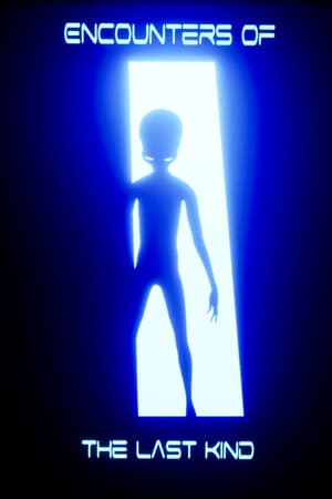 Encounters of the last kind