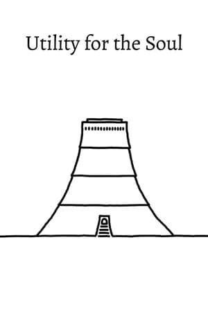 Utility for the Soul