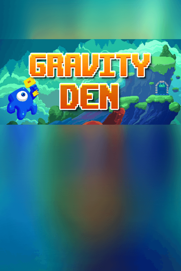 Gravity Den