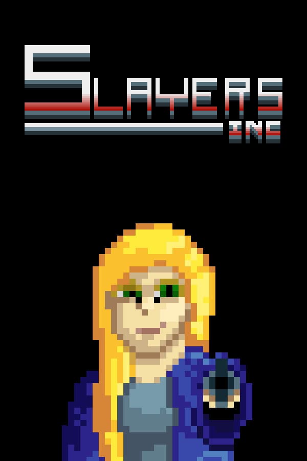 Slayers, Inc.