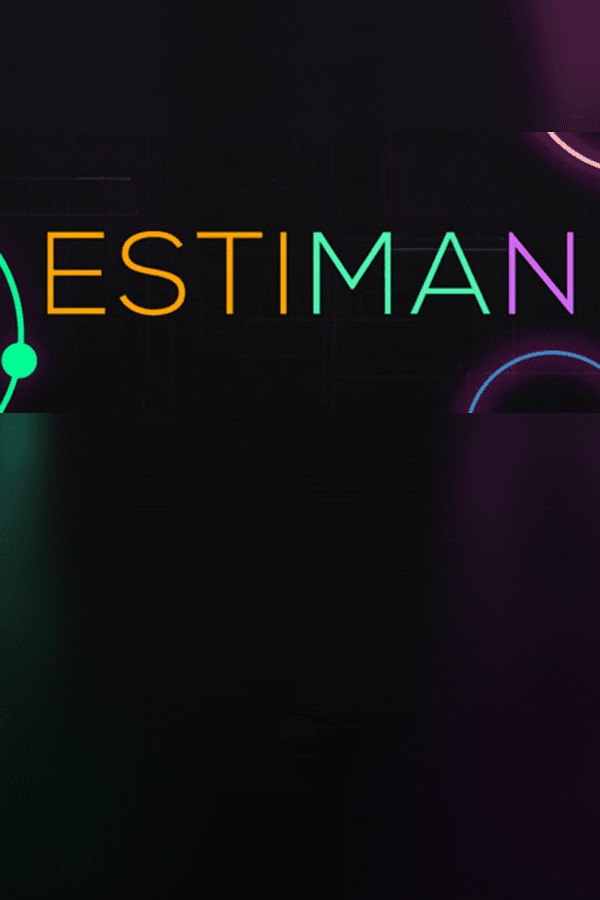 Estiman: Game of Estimation