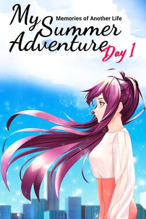 My Summer Adventure: Memories of Another Life — Day 1