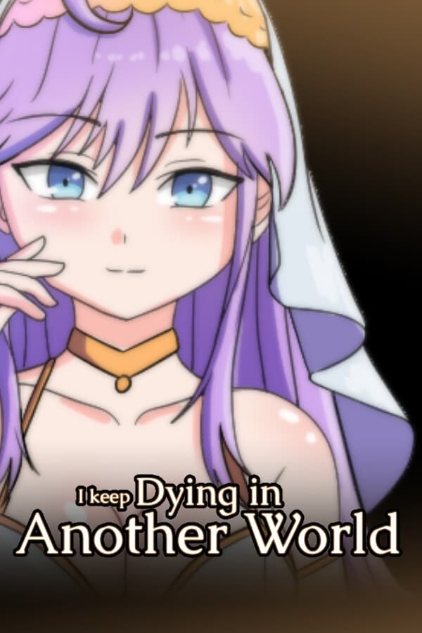 I keep Dying in Another World