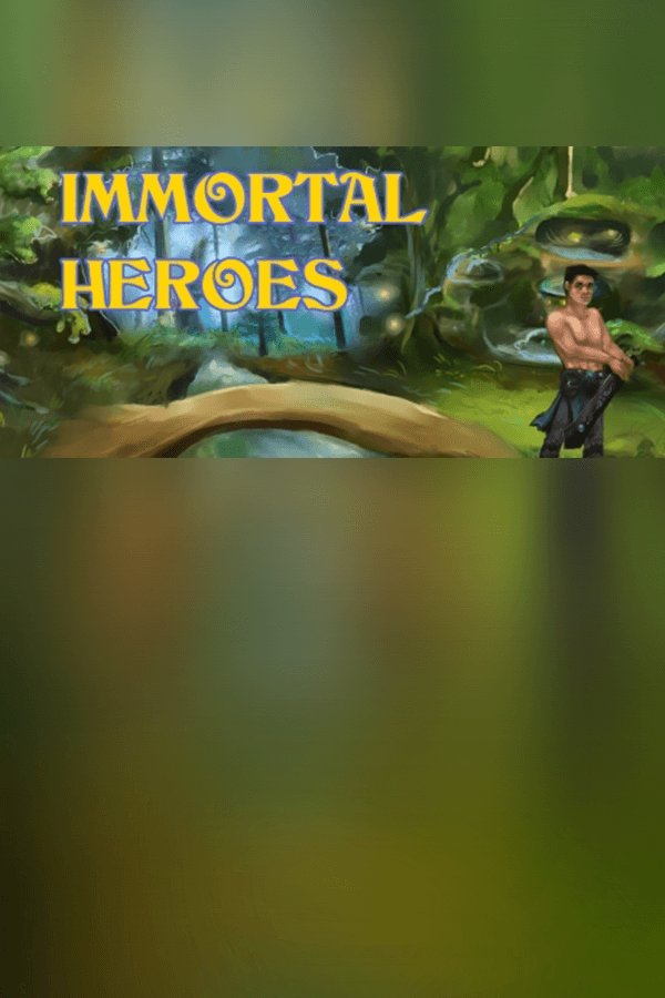 Immortal Heroes