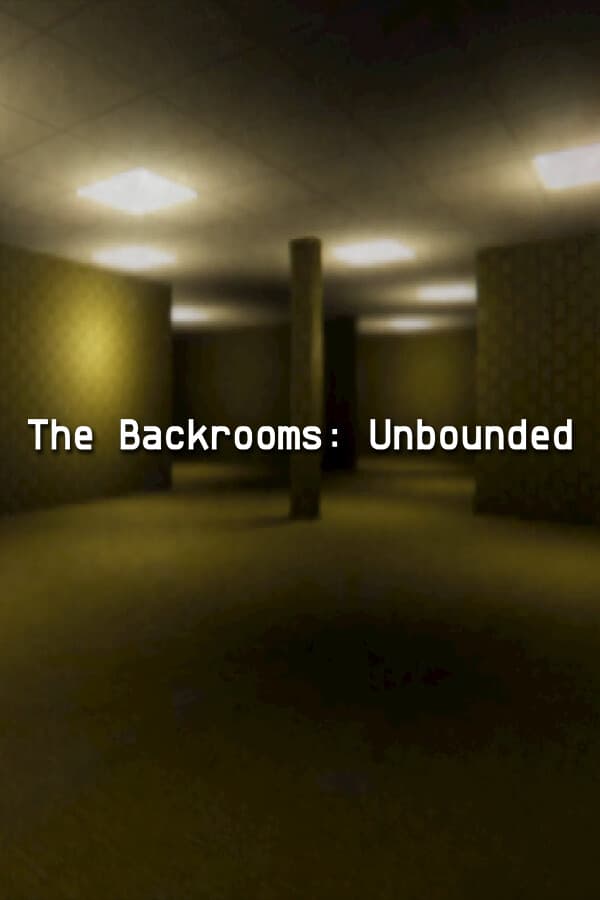 The Backrooms: Unbounded