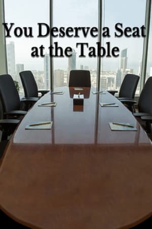 You Deserve a Seat at the Table