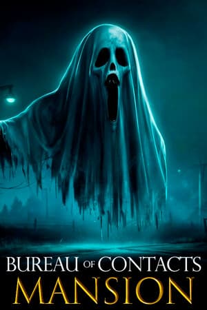 Bureau of Contacts: Mansion