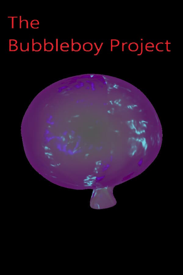 The Bubbleboy Project