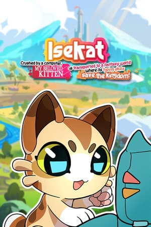 Isekat: Crushed by a Computer, My Beloved Kitten is Transported to a Fantasy World where its Typing Skills Save the Kingdom!