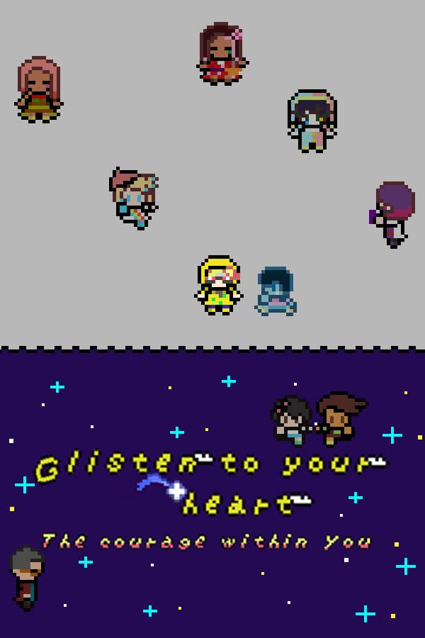 Glisten to your heart: The courage within you