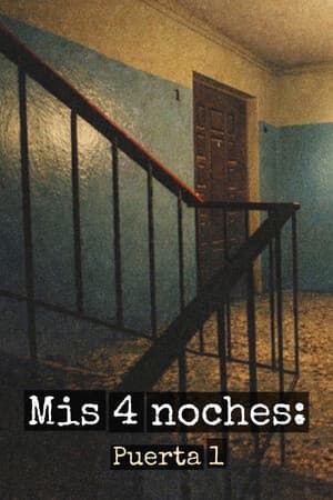 Mis 4 noches: Puerta 1
