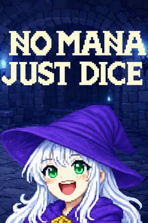 No Mana, Just Dice