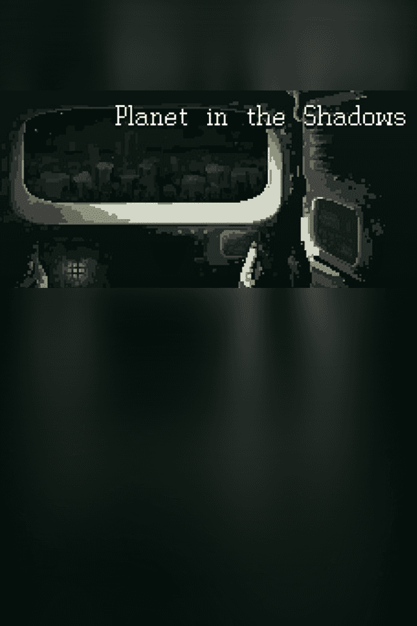 Planet in the Shadows