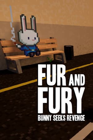 Fur and Fury: Bunny Seeks Revenge