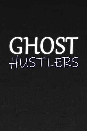 Ghost Hustlers