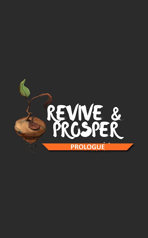 Revive & Prosper: Prologue
