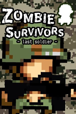 Zombie Survivors - last soldier -