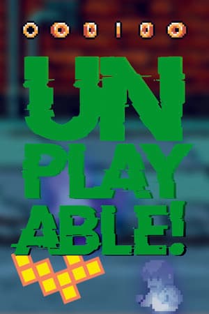Unplayable