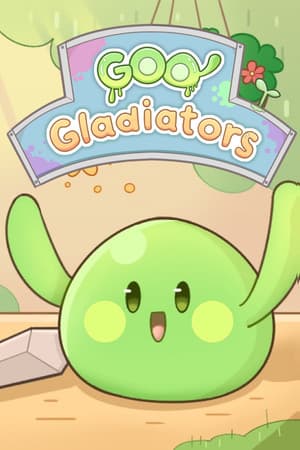Goo Gladiators