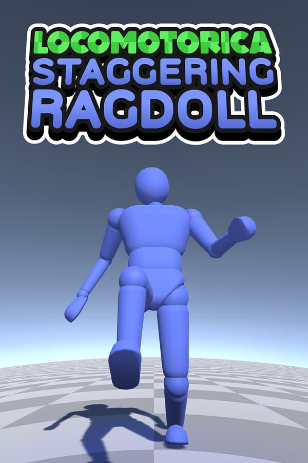LOCOMOTORICA: Staggering Ragdoll