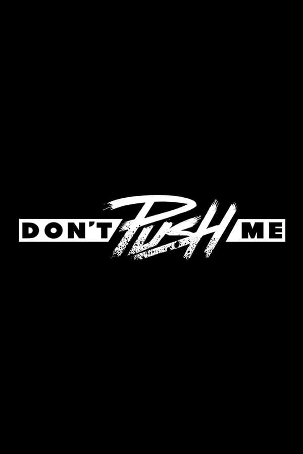 Don't Push Me