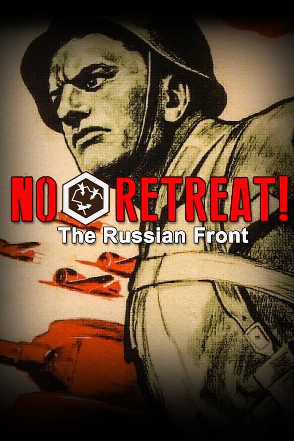 No Retreat! The Russian Front