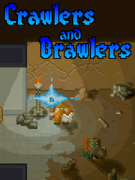 Crawlers And Brawlers