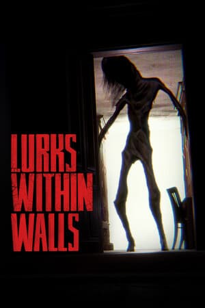 LURKS WITHIN WALLS