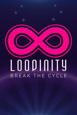 LOOPINITY: Break the Cycle