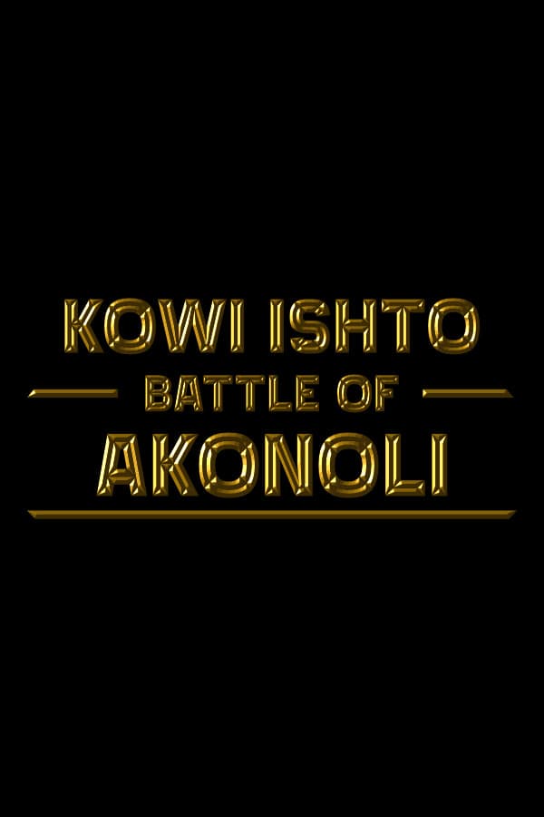 Kowi Ishto: Battle of Akonoli