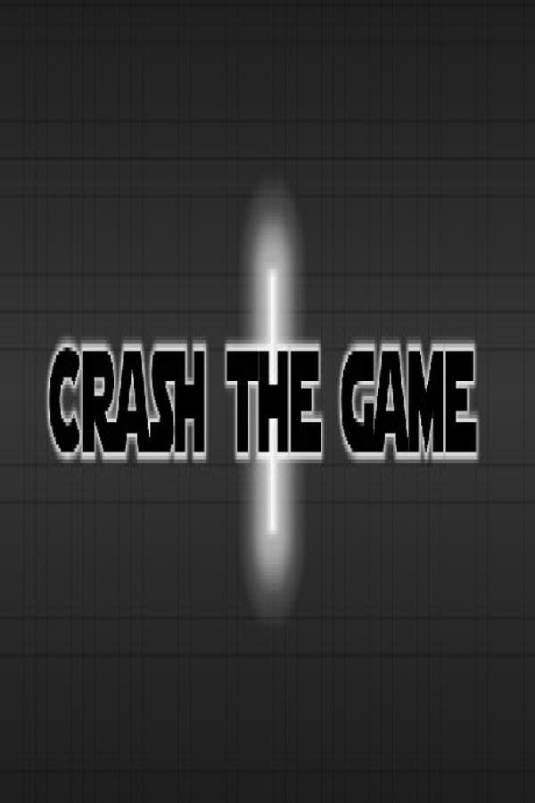 CRASH THE GAME