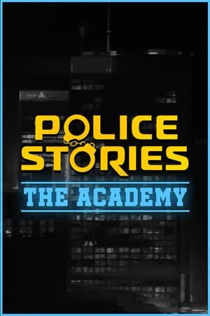 Police Stories: The Academy