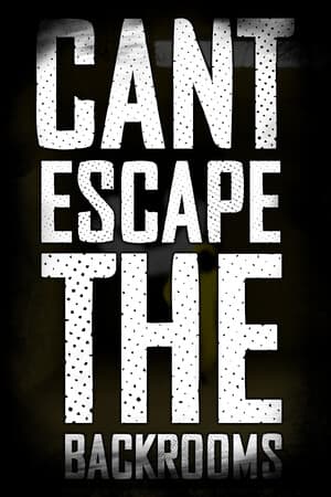 CantEscapeTheBackrooms