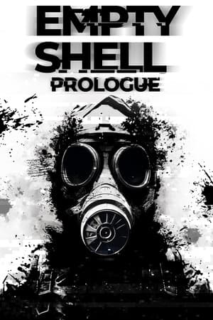 EMPTY SHELL: PROLOGUE