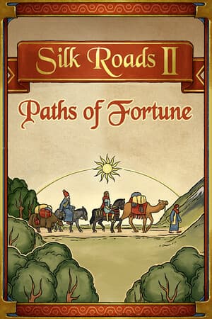 Silk Roads II: Paths of Fortune