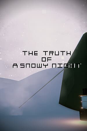The Truth of a Snowy Night