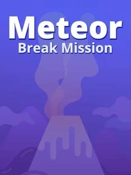 Meteor Break Mission