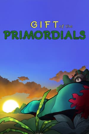 Gift of the Primordials