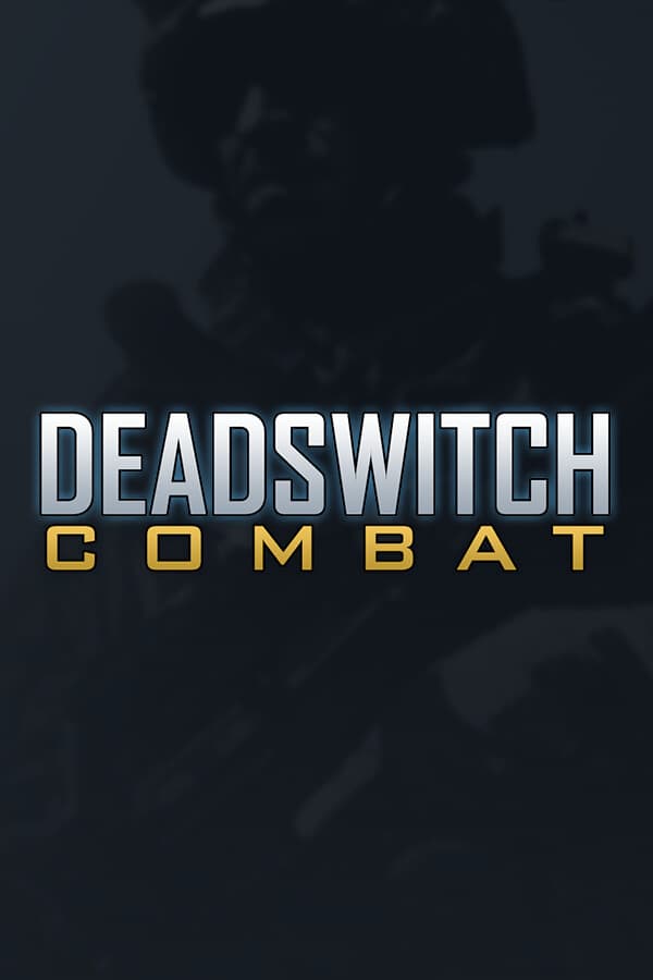 Deadswitch Combat