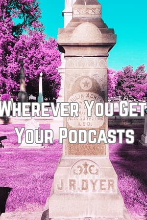 Wherever You Get Your Podcasts