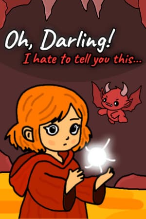 Oh Darling! I Hate To Tell You This...