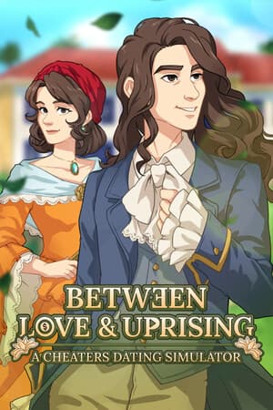 Between Love & Uprising: A Cheaters Dating Simulator