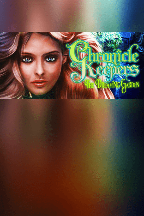 Chronicle Keepers: The Dreaming Garden