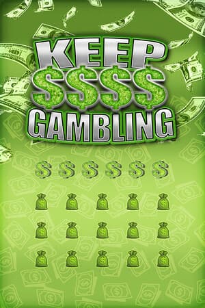 KEEP GAMBLING