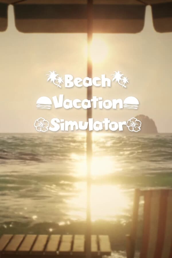 Beach Vacation Simulator
