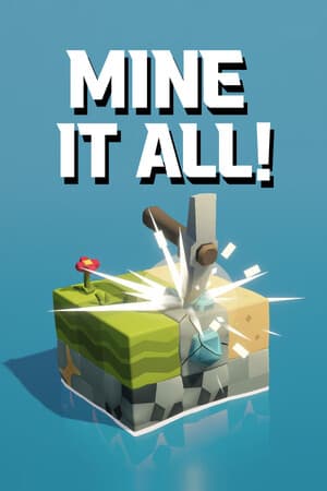Mine It All!