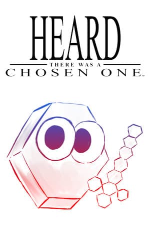 Heard There Was A Chosen One